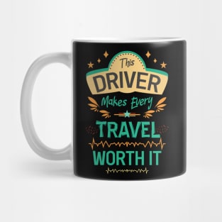 This driver makes every travel worth it Mug